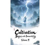 Cultivation Begins with Immortality, Volume 9