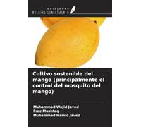 Cultivo sostenible del mango (principalmente el control del mosquito del mango)