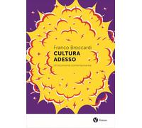 Cultura adesso. Un'economia contemporanea