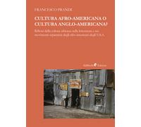 Cultura afro-americana o cultura anglo-americana? Riflessi della cultura ...