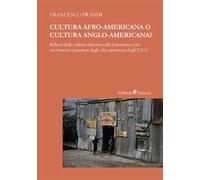 Cultura afro-americana o cultura anglo-americana? Riflessi della cultura africana nella letteratura e nei movimenti separatisti degli afro-americani degli U.S.A.