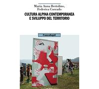 Cultura alpina contemporanea e sviluppo del territorio