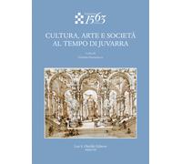 Cultura, arte e società ai tempi di Juvarra - [Casa Editrice Leo S. Olschki]