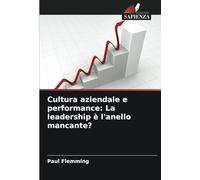 Cultura aziendale e performance: La leadership è l'anello mancante?