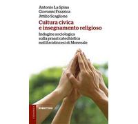 Cultura civica e insegnamento religioso. Indagine sociologica sulla prassi catechistica nell'Arcidiocesi di Monreale