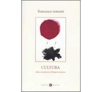 Cultura. Dalla complessità all'impoverimento