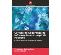 Cultura de Segurança da Informação nos Hospitais Públicos: O caso do Hospital de Referência de Hawassa