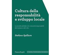 Cultura della responsabilità e sviluppo locale. La società globale e le comunità responsabili del turismo e del cibo