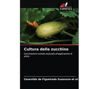 Cultura delle zucchine: Concimazione azotata associata all'applicazione di silicio