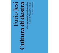 Cultura di destra. Nuova ediz.