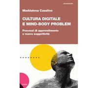 Cultura digitale e mind-body problem. Processi di apprendimento e nuove soggettività