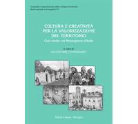 Cultura e creatività per la valorizzazione del territorio. Casi studio sul Mezzogiorno d'Italia