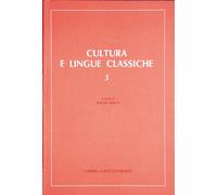 Cultura e lingue classiche. Atti del 3º Convegno di aggiornamento e di didattica (Palermo, 29 ottobre-1 novembre 1989): III Convegno Di Aggiornamento ... Palermo 1989, 29 Ottobre - 1 Novembre