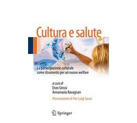 Cultura e salute. La partecipazione culturale come strumento per un nuovo welfare