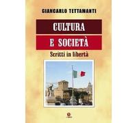 Cultura e società. Scritti in libertà