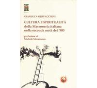 Cultura e spiritualità della massoneria italiana nella seconda metà del '900
