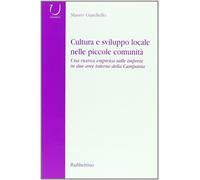 Cultura e sviluppo locale nelle piccole comunità - Giardiello Mauro