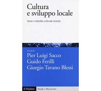 Cultura e sviluppo locale. Verso il distretto culturale evoluto