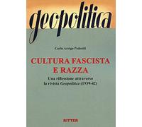 Libri Pedretti Carlo Arrigo - Cultura Fascista E Razza. Una Riflessione Attraver