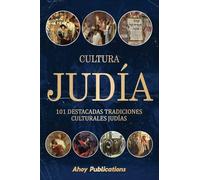 Cultura judía: 101 destacadas tradiciones culturales judías