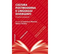 Cultura postmoderna e linguaggi divergenti. Prospettive pedagogiche
