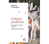 Cultura profetica. Messaggi per i mondi a venire [Paperback] [May 10, 2023] Camp