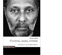 Cultura, razza, potere - Hall Stuart