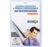 Cultura scientifica e tecnica professionale dell'acconciatura. Per gli Ist. professionali. Con e-book. Con espansione online. Con 2 DVD video