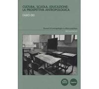 Cultura, scuola, educazione: la prospettiva antropologica