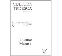Cultura tedesca. Thomas Mann II (Vol. 5)