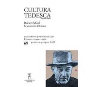 Cultura tedesca. Vol. 69: Robert Musil. Le geometrie dell’anima