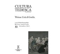 Cultura tedesca (2017). Vol. 53: Weimar. L'età di Goethe (Dicembre).