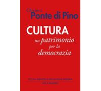 Cultura. Un patrimonio per la democrazia