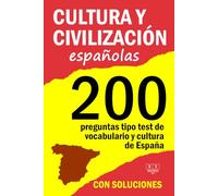CULTURA Y CIVILIZACIÓN ESPAÑOLAS - 200 preguntas tipo test de vocabulario y cultura de España con soluciones