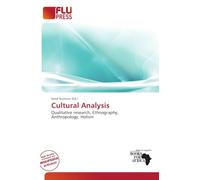 Cultural Analysis: Qualitative research, Ethnography, Anthropology, Holism