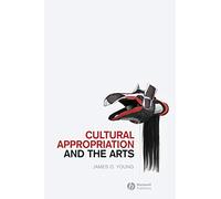 James O. Young Cultural Appropriation and the Arts (Tascabile)