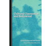 Cultural Cinematics and Bollywood
