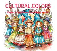 CULTURAL COLORS: Explore Costumes Around the World, Coloring book for kids, cute designs, fun and easy coloring book, 50 coloring pages for children.