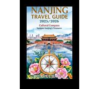 Cultural Compass: Navigate Nanjing’s Treasures