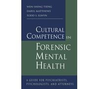 Cultural Competence in Forensic Mental Health: A Guide for Psychiatrists, Psycho
