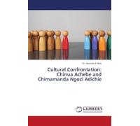 Cultural Confrontation: Chinua Achebe and Chimamanda Ngozi Adichie