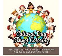 Cultural Day School Coloring: Cute coloring book for kids, coloring book for adults, kawaii coloring book, Coloring Book for Adults and Kids, Bold and Easy