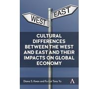 Cultural Differences Between the West and East Asia and Their Impacts on Global Economy
