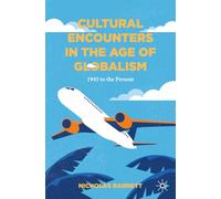 Nicholas J. Barnett Cultural Encounters in the Age of Globalism (Tascabile)