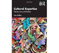Cultural Expertise: Theories, Laws, and Practices