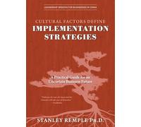 Cultural Factors Define Implementation Strategies: A Practical Guide for an Uncertain Business Future
