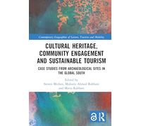 Cultural Heritage, Community Engagement and Sustainable Tourism: Case Studies from Archaeological Sites in the Global South