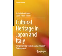 Cultural Heritage in Japan and Italy: Perspectives for Tourism and Community Development