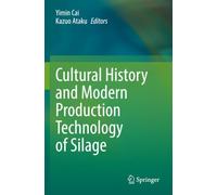Cultural History and Modern Production Technology of Silage