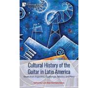 Cultural History of the Guitar in Latin America (Tascabile)